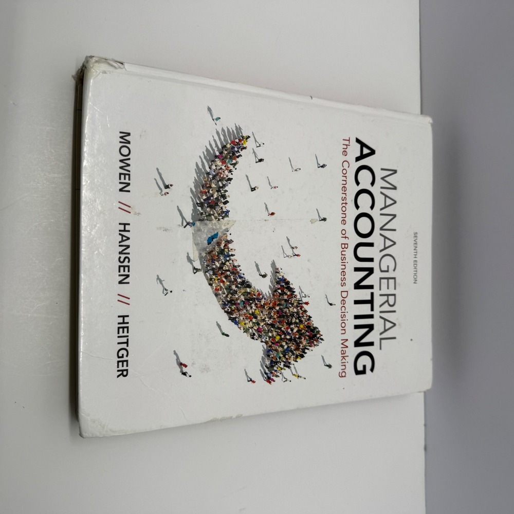 Managerial Accounting Mowen Hansen Heitger 7th Edition Hardcover Textbook